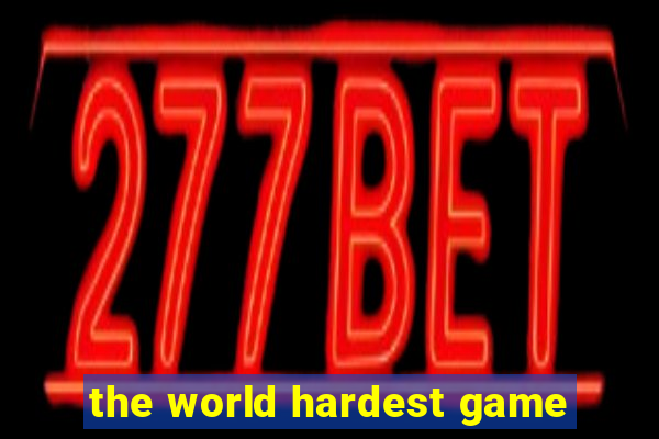 the world hardest game